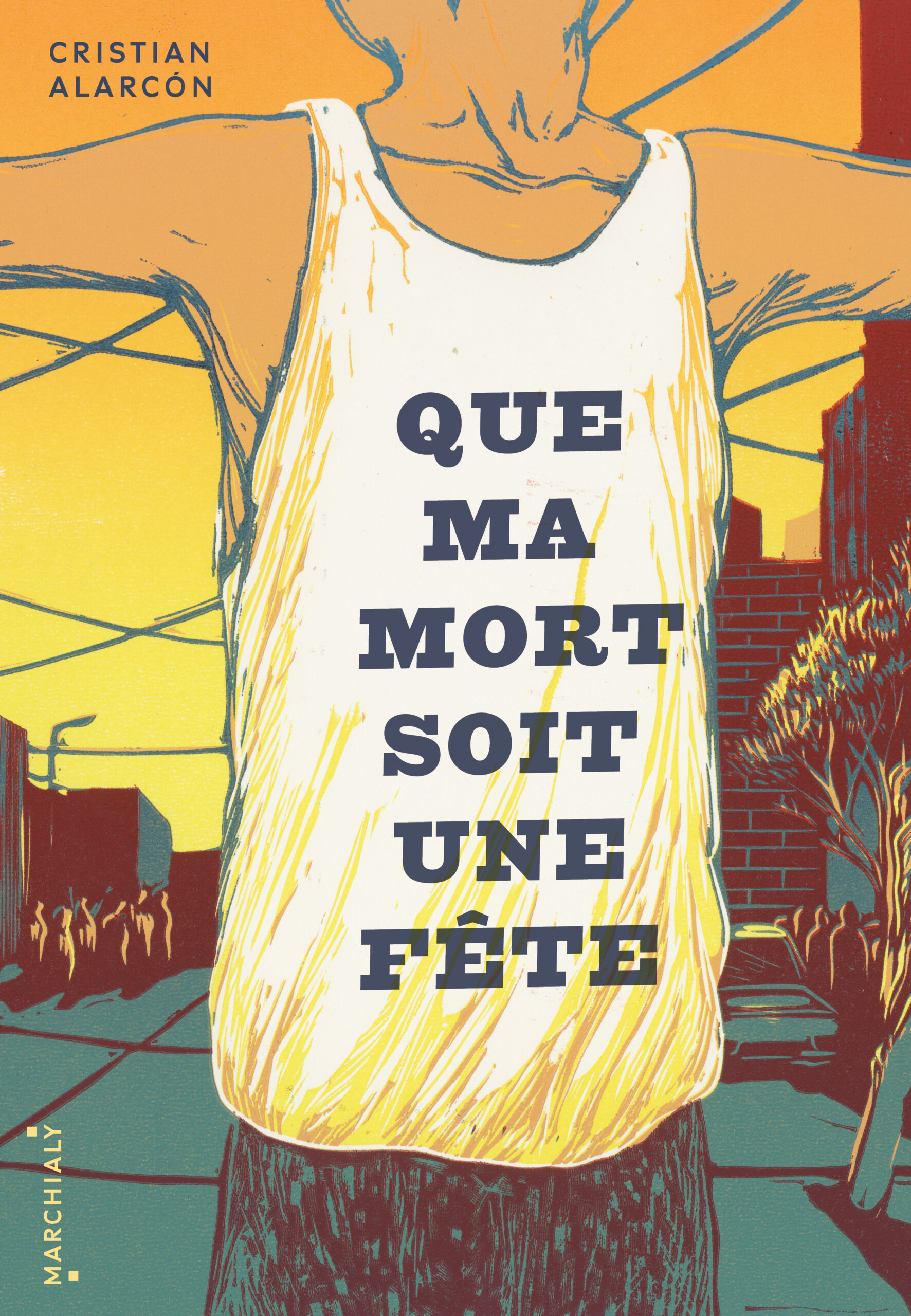 Couverture-que ma mort soit une fete Marchialy